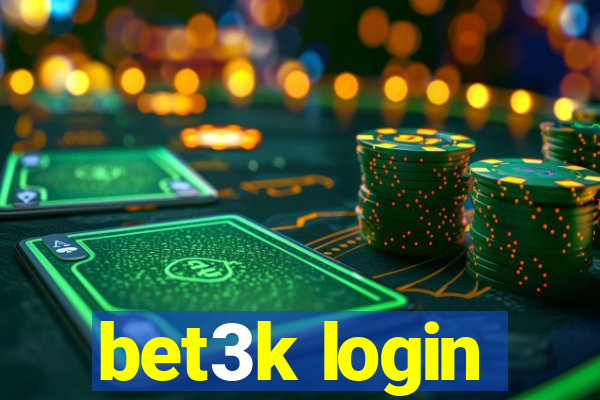 bet3k login